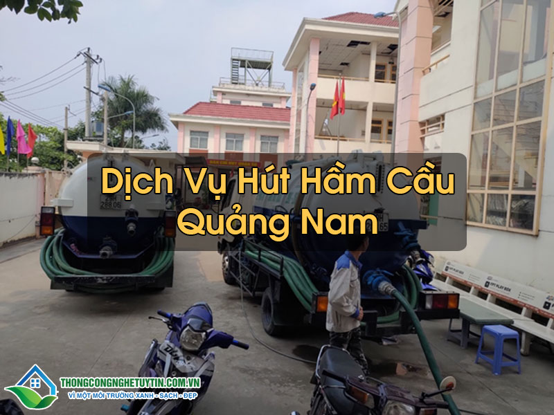 Hút Hầm Cầu Quảng Nam