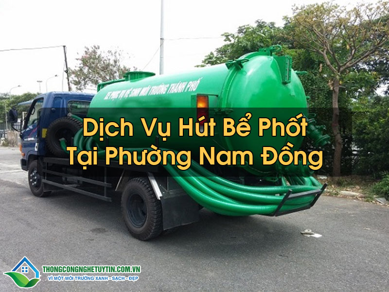 Hút Bể Phốt Tại Phường Nam Đồng