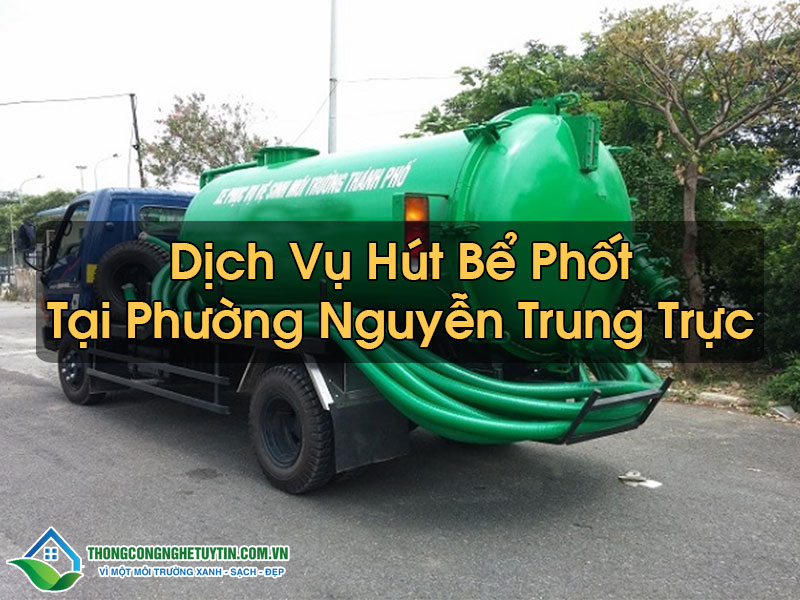 Hút Bể Phốt Tại Phường Nguyễn Trung Trực