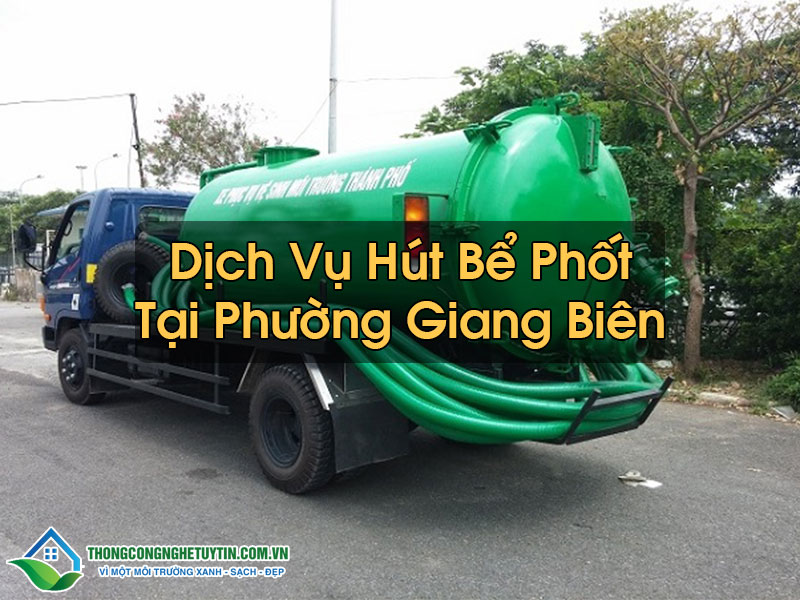 Hút Bể Phốt Tại Phường Giang Biên