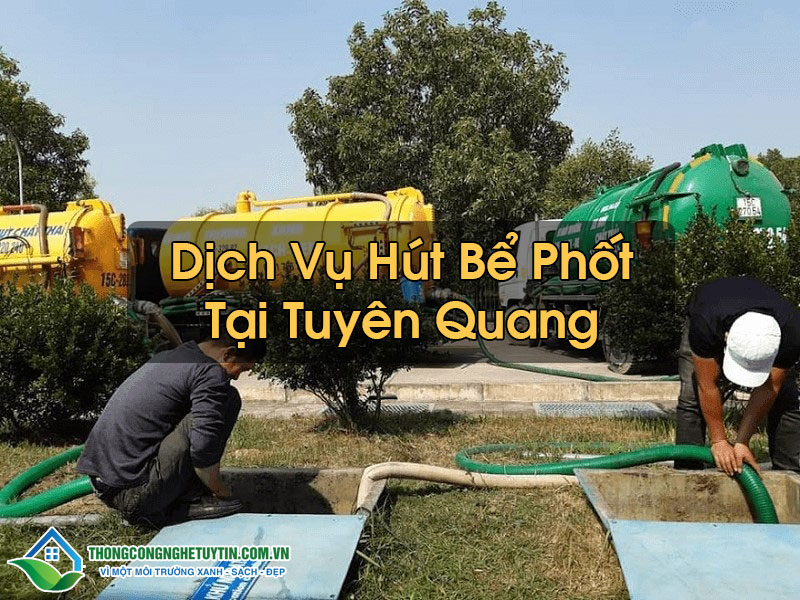 Hút Bể Phốt Tại Tuyên Quang